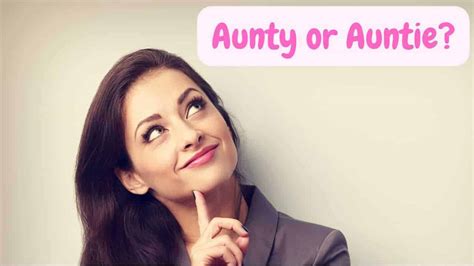 Aunty or Auntie – Correct Spelling by Country